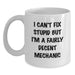 Funny Mechanic Gift for Her - White Coffee Mug - Gifts from Women to Mechanic Friends - I Can't Fix Stupid But - Main