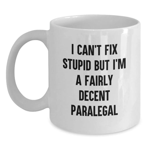 Funny Quote Paralegal White Coffee Mug Gifts from Men to Women Paralegals on Valentine's - Main
