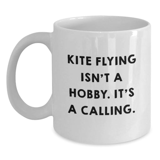 Kite Flying Enthusiasts Gifts for Men - White Coffee Mug - Funny Quote - Gifts from Friends - Birthday Unique Gift - Main