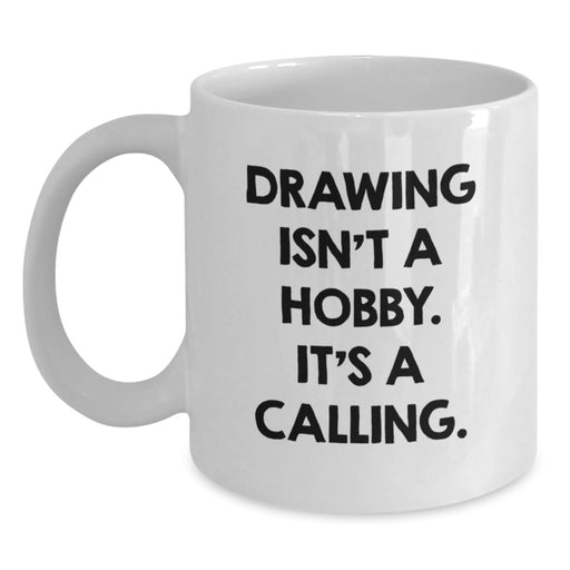 Funny Drawing Gifts for Drawing Enthusiasts, Unique White Coffee Mugs, Inspirational Mugs for Christmas Unique Gifts from Friends, Family, Coworkers - Main