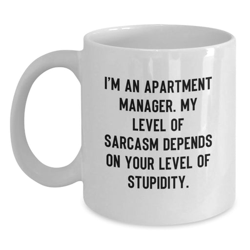 Gifts for Apartment Manager Dad - Funny White Coffee Mug, I'm An Apartment Manager, Sarcasm Depends On Your Level Of Stupidity, Father's Day Unique Gift Ideas from Family - Main