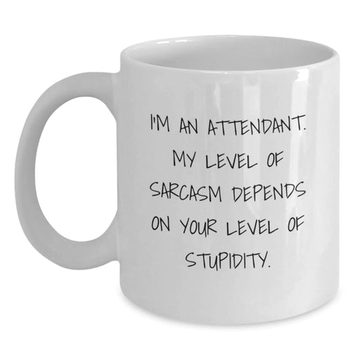 Sarcastic Attendant Christmas Unique Gifts from Friends, Unique White Coffee Mug, I'm An Attendant, Funny Quote - Main