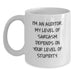 Funny Auditor Gifts from Friends for Christmas Unique White Coffee Mugs I'm An Auditor My Level Of Sarcasm Depends On Your Level Of Stupidity Mug - Main