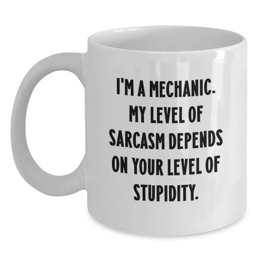 Funny Mechanic Gifts for Men - White Coffee Mugs with Sarcasm Quote, Perfect Christmas Unique Presents from Friends to Family - Main