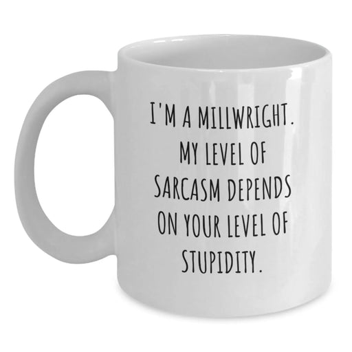 Funny Millwright White Coffee Mugs Gifts from Friends for Valentine's Unique Men Millwright - Main