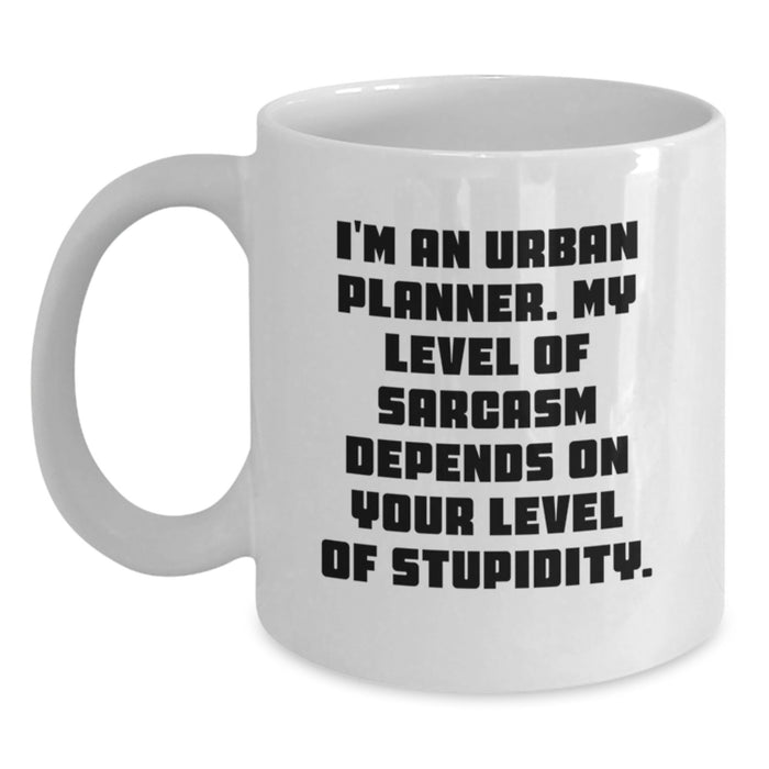 Funny Urban Planner Gifts - White Coffee Mug for Urban Planner Friends - Mother's Day Unique Gifts from Friends to Mom - Main