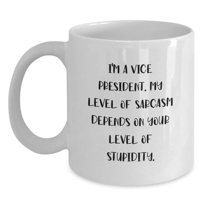 Funny Vice President Gifts for Men, White Coffee Mug with Sarcasm Humor, Gifts from Friends or Family - Main