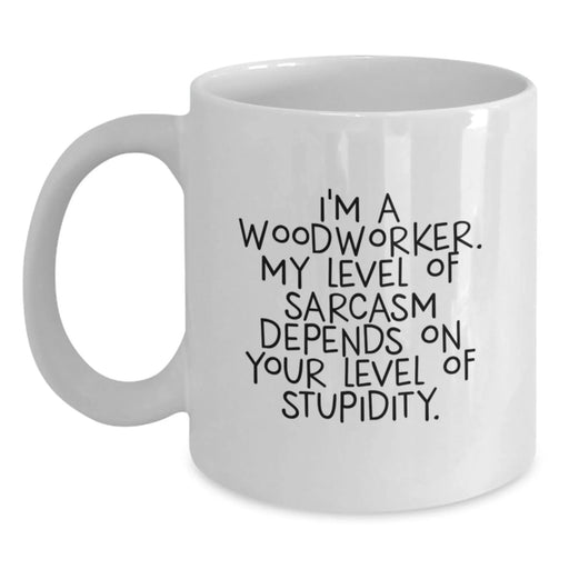 Funny White Coffee Mug, Gifts from Friends for Woodworker, Christmas Unique Gifts - Main