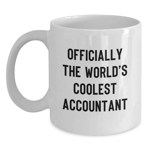 Funny Accountant White Coffee Mugs Gifts for Men Women Friends Coworkers Family Officially The Worlds Coolest Accountant Birthday Unique Gifts - Main