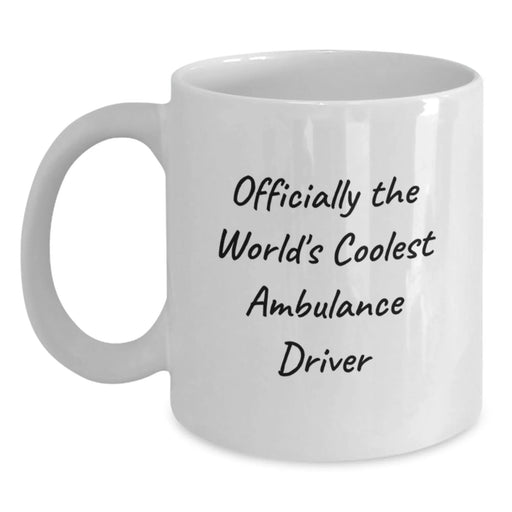Funny Ambulance Driver Gifts, Officially The World's Coolest Ambulance Driver, White Coffee Mug for Ambulance Driver Men - Main