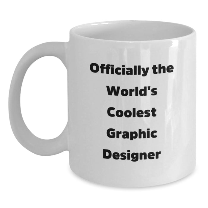 Graphic Designer Gifts, Funny Quote White Coffee Mug, Officially The World's Coolest Graphic Designer, White Coffee Mug for Graphic Designer, Gifts from Friends to Graphic Designer on Mother's Day - Main