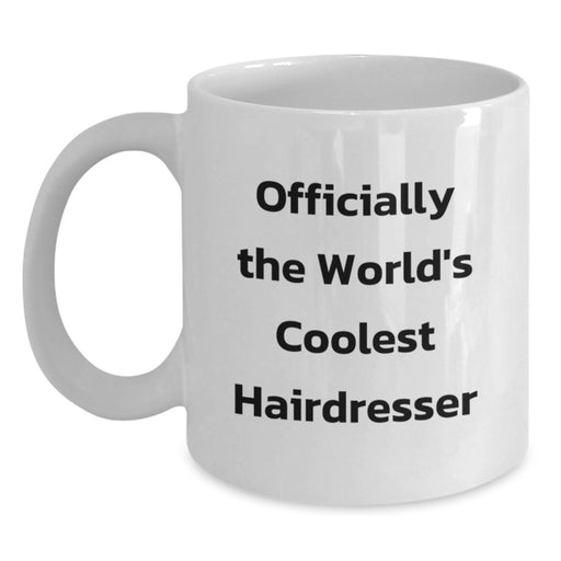 Funny Hairdresser Gifts from Friends for Father's Day Unique White Coffee Mug - Main