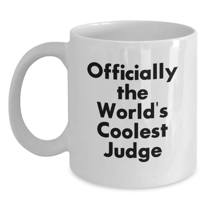 Funny Judge White Coffee Mug Gifts from Friends, Unique Christmas Unique Gifts for Judge, The World's Coolest Judge Quote - Main