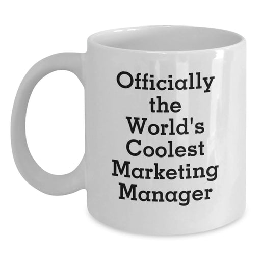 Funny Marketing Manager Gifts, Unique Birthday Unique Gifts for Marketing Manager Friends, Officially the World's Coolest Marketing Manager Quote White Coffee Mug - Main