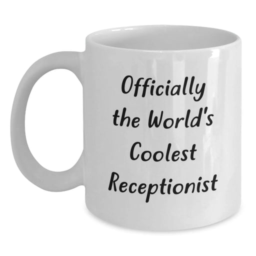 Cute Receptionist Gifts, Funny Quote White Coffee Mug for Receptionist, Unique Valentine's Gifts from Friends to Receptionist - Main