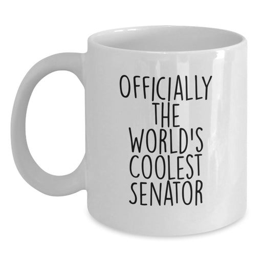 Funny Senator Gifts from Friends for Men on Graduation Unique Gifts Officially The World's Coolest Senator White Coffee Mug - Main