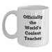Funny Quote Gifts from Teachers, White Coffee Mugs, Officially The World's Coolest Teacher, Teacher Gifts for Valentine's - Main