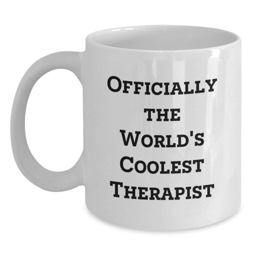 Funny Quote Gifts from Men for Therapist Valentine's Unique White Coffee Mug, Officially The World's Coolest Therapist Mug for Women, Friends, Coworkers, Family, Funny Coffee Lovers Quote - Main