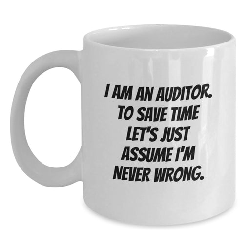 Auditor Humor Funny White Coffee Mug Gifts from Family for Dad on Father's Day, Perfect for Auditor Friends and Colleagues, White 11oz or 15oz Ceramic Mug - Main