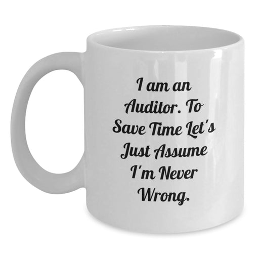 Funny White Coffee Mugs Gifts from Men to Auditor Friends on Father's Day - I Am An Auditor Mug - Main