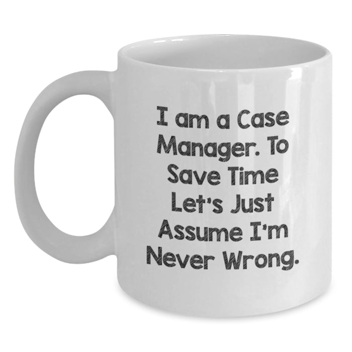 Funny Case Manager Gifts from Friends for Dad - I'm a Case Manager Mug, White Coffee Mug, Father's Day Unique Gifts - Main