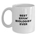 Funny Biologist White Coffee Mug Gifts from Men for Best 'Effin' Biologist Ever on Mother's Day - Main