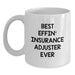 Funny Insurance Adjuster Gifts for Men - Best Effin' Insurance Adjuster Ever White Coffee Mug, Unique Father's Day Unique Gift from Friends for Family - Main