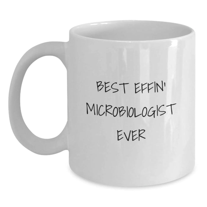 Funny Microbiologist Gifts for Men from Friends, Best Effin' Microbiologist Ever White Coffee Mug, Perfect for Christmas Unique Gifts - Main