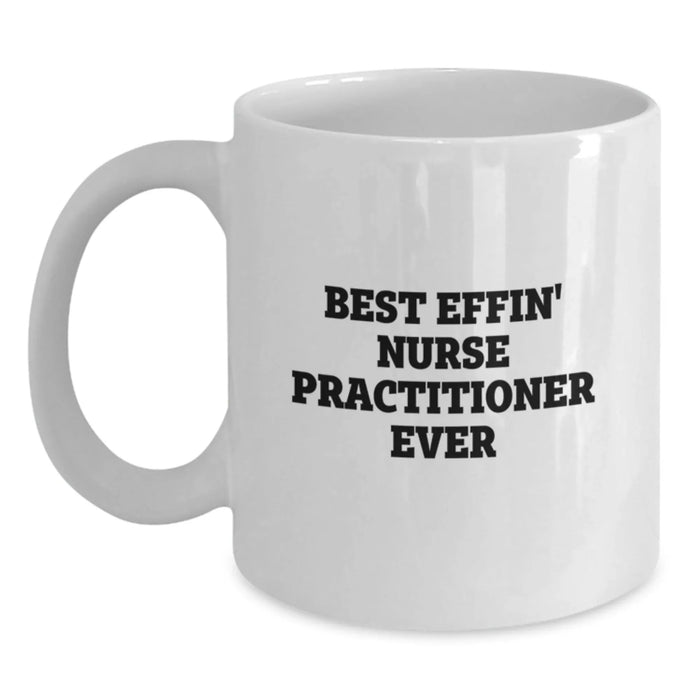 Funny Nurse Practitioner Gifts from Friends to Nurse Practitioner Men Best Effin' White Coffee Mugs for Christmas Unique Gifts - Main