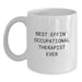 Funny Gifts from Friends for Occupational Therapist Best Effin' White Coffee Mug, White Mug with 11oz or 15oz Capacity for Occupational Therapist - Main