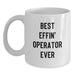 Best Effin' Operator Ever Funny White Coffee Mug Gifts from Friends for Operator Christmas Unique Presents - Main