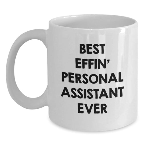 Funny Personal Assistant White Coffee Mug Gifts from Men Best Effin' for Personal Assistant - Main