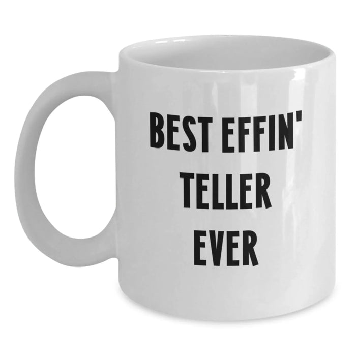 Funny White Coffee Mug Gifts from Men to Best Effin' Teller Ever Friends, White Coffee Mug for Teller Christmas Unique Gifts, White Ceramic Mug for Men - Main
