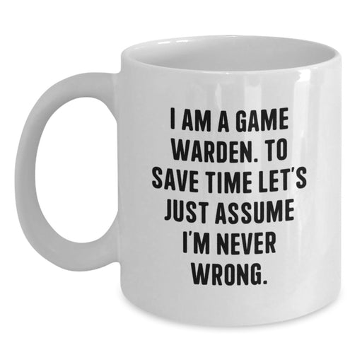 Funny Game Warden Gifts for Men - White Coffee Mug - 'I Am A Game Warden' - Main