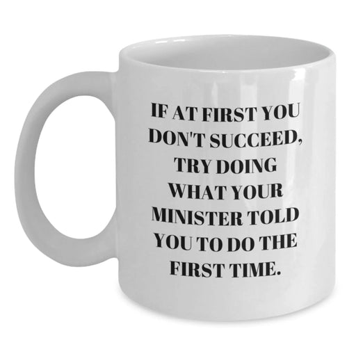 Funny Minister Quotes Gifts from Men to Minister Friends, White Coffee Mug for Minister, Christmas Unique Gifts - Main
