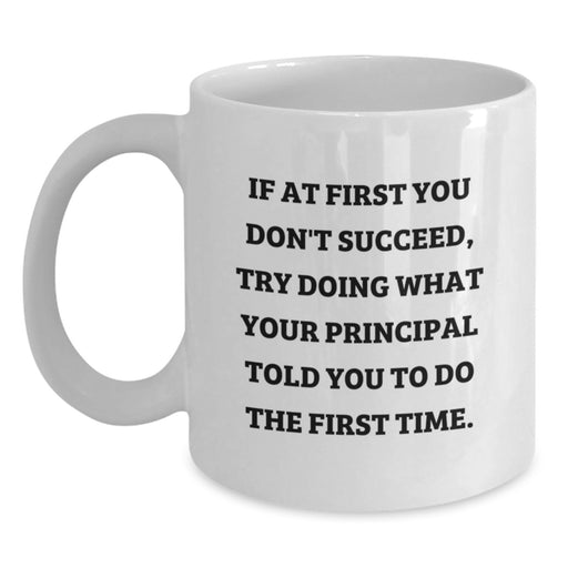 Funny Principal Gifts for Men, White Coffee Mugs from Friends, 11oz or 15oz Capacity, Great Graduation Unique Gifts - Main