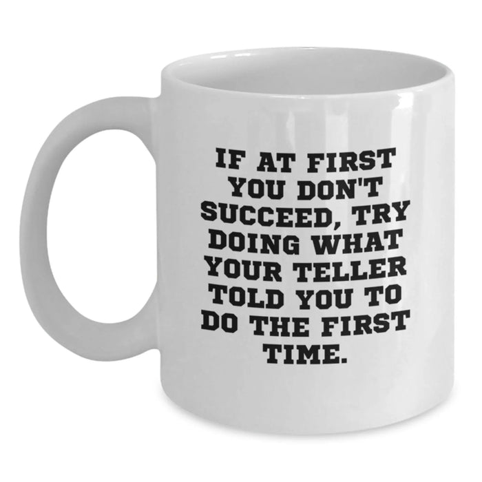 Funny Teller White Coffee Mug Gifts from Friends for Teller - Birthday Unique Mug - Main