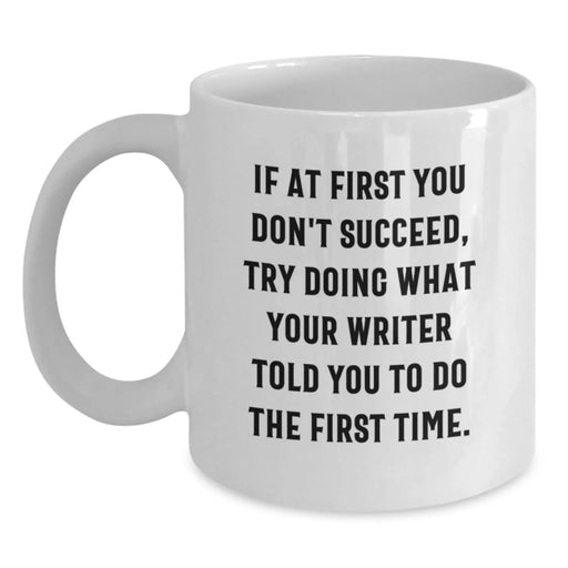 Funny Writer Gifts from Friends for Birthday Unique Writer White Coffee Mugs - Writer Quote White Coffee Mug, White, 11oz or 15oz - Main