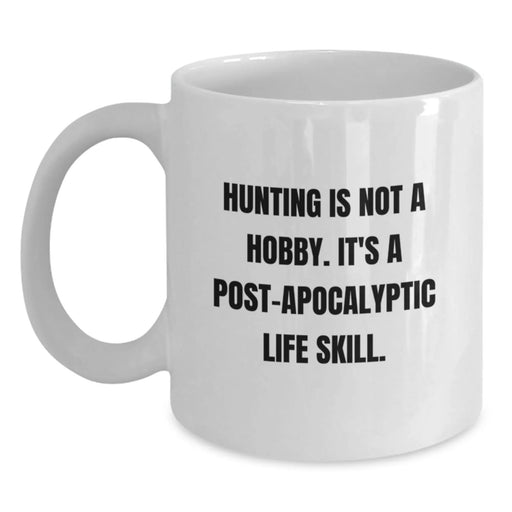 Funny Hunting Quotes White Coffee Mugs Gifts from Men to Hunting Friends on Birthday Unique - Main