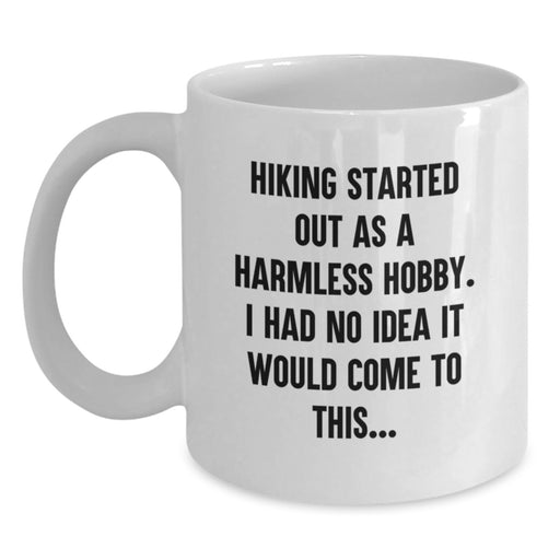 Hiking Lover Gifts from Friends to Hiking Enthusiasts, Funny White Coffee Mug for Graduation Unique Gifts - Main