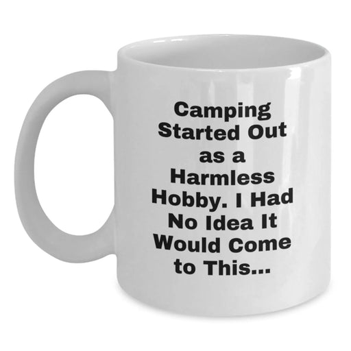 Camping Humor, Funny Quote White Coffee Mug for Camping Enthusiasts Gifts from Friends, Unique Christmas Unique Gifts for Camping Guys and Girls - Main
