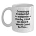 Genealogy Enthusiast Gifts, Funny Graduation Mug, 'Genealogy Started Out As A Harmless Hobby, Gifts from Family to Genealogy Friends, White Coffee Mug - Main