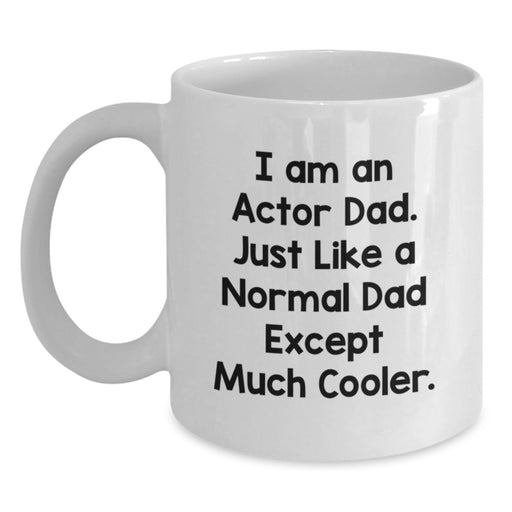 Funny Actor Dad Gifts for Him, Unique Graduation Unique Gifts from Dad, Actor White Coffee Mug for Men - Main