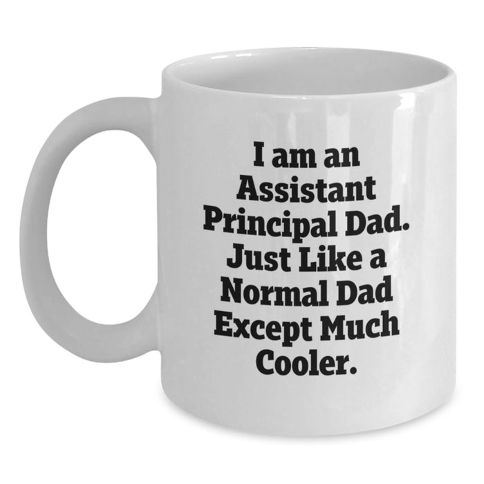 Funny Assistant Principal Gifts for Dad - White Coffee Mug - 'I Am An Assistant Principal Dad' - Main