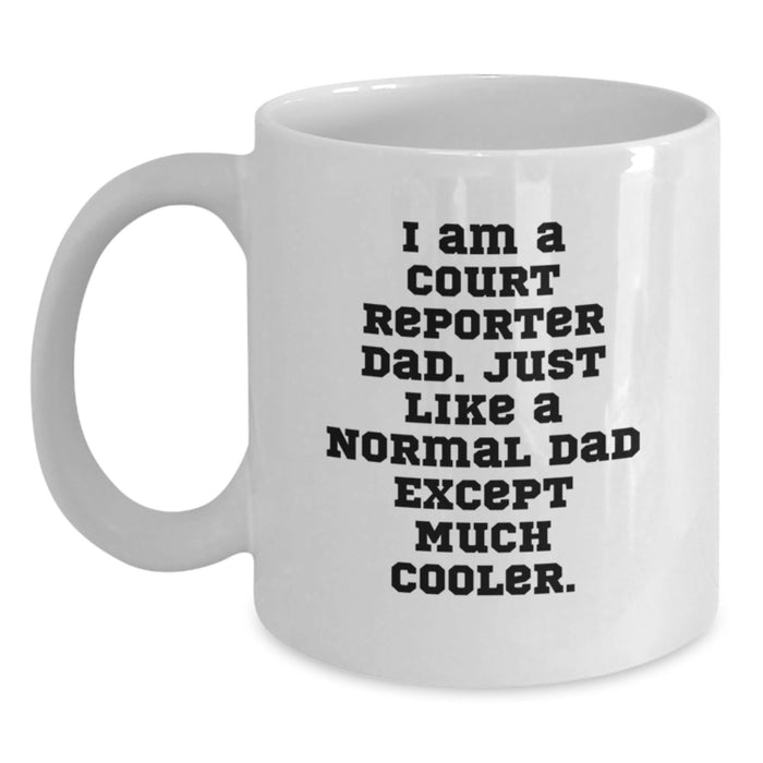 Funny Court Reporter Gifts from Dad to Court Reporter, White Coffee Mug, Unique Graduation Gifts for Court Reporter, Men, Family, Friends, Coworkers, Court Reporter Dad Coffee Mug - Main