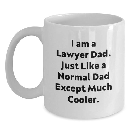 Funny Lawyer Gifts from Dad - I Am A Lawyer Dad White Coffee Mug for Lawyer Graduation Unique Gifts for Men - Main