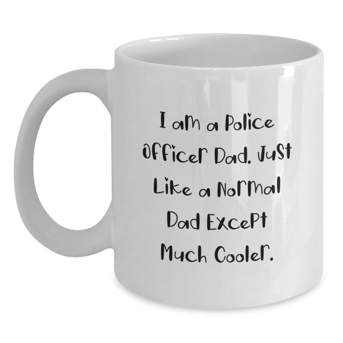 Funny Police Officer Dad Gifts, Unique White Coffee Mugs for Police Officer Friends, Birthday Unique Gifts from Family, Gifts for Police Officer Dad - Main