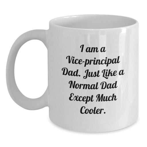 Vice-Principal Dad Gifts for Him, Funny White Coffee Mug, 11oz or 15oz Capacity, Ceramic, Microwave and Dishwasher Safe, Gifts from Dad to Vice-Principal for Graduation - Main