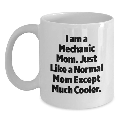 Funny Mechanic Mom Gifts from Friends, Unique Graduation Gifts for Men, White Coffee Mug - 11oz or 15oz Ceramic, Microwave and Dishwasher Safe - Main