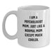 Funny Psychologist Gifts for Mom, White Coffee Mug, Perfect for Graduation Day - Gifts from Friends - Main